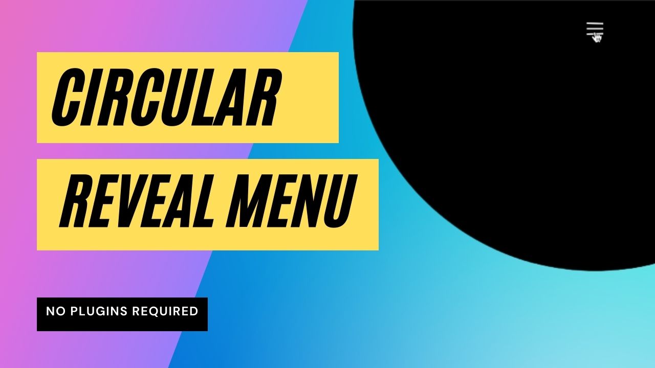 How to create a Circular Reveal Menu animation in Divi - Divi Agency