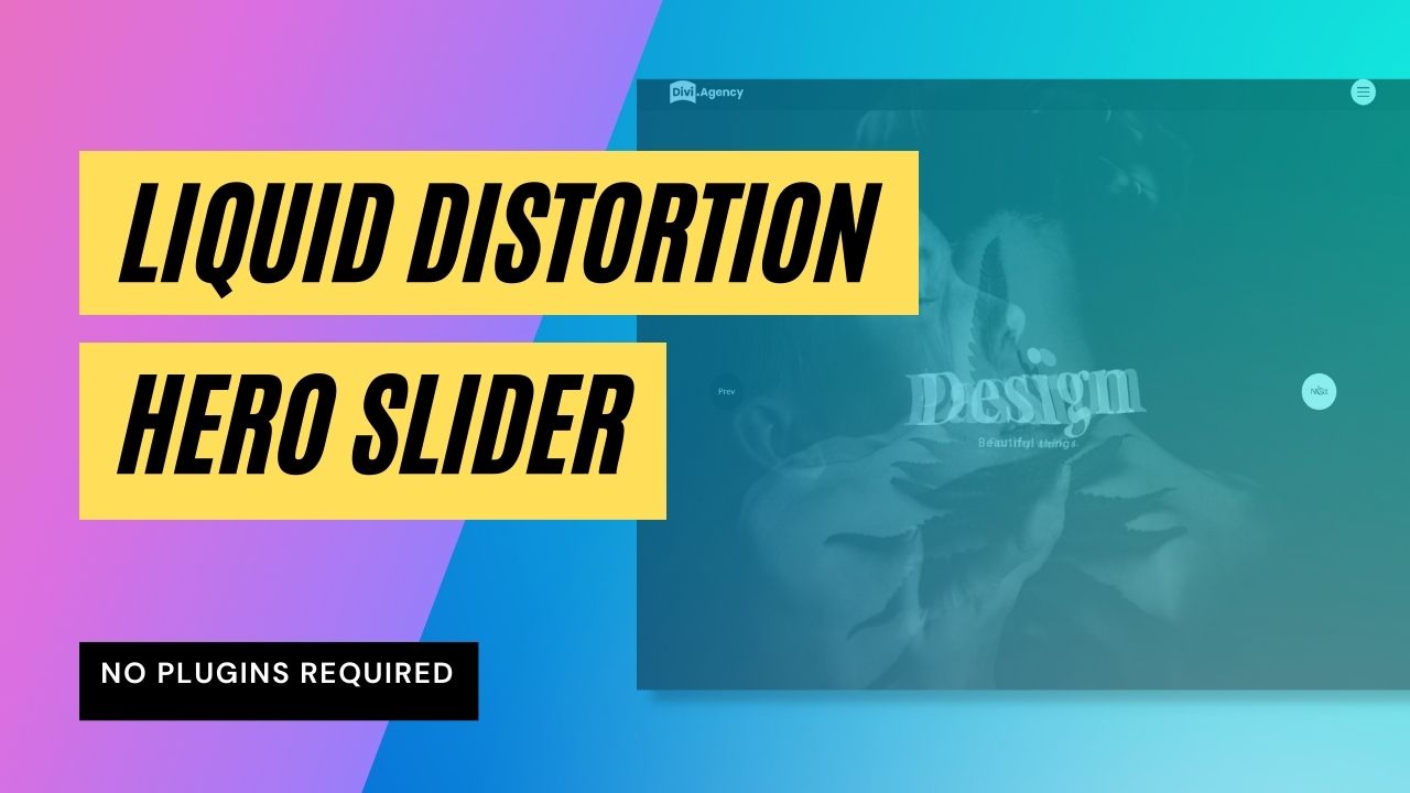 How to create a Liquid Distortion Hero Slider in Divi